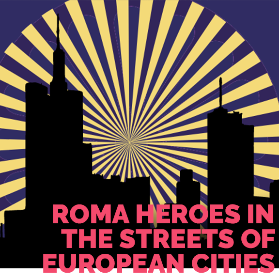eroi romi pe strazile oraselor europene